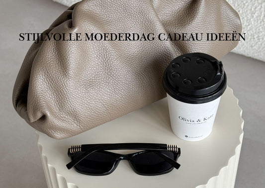 Moederdag cadeau ideeën: stijlvolle cadeaus waar elke moeder blij van wordt - Olivia & Kate