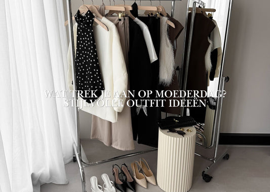 Wat trek je aan op Moederdag? Stijlvolle outfit ideeën - Olivia & Kate